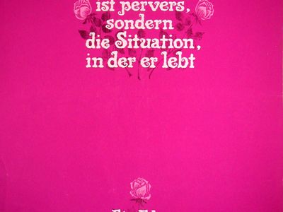 Nicht der Homosexuelle ist pervers, sondern die Situation, in der er lebt